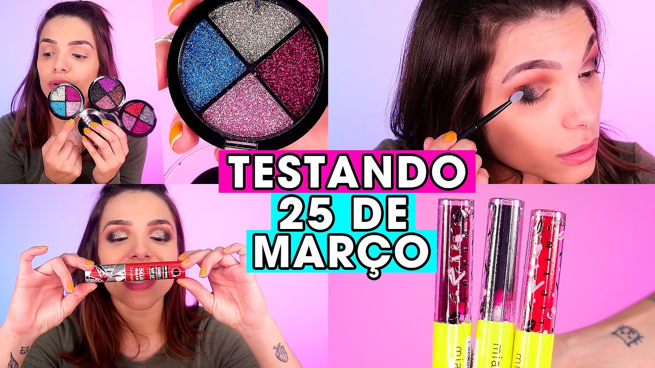 TESTANDO mais NOVIDADES da 25 de MARÇO! Mia Make, Zanphy e +
