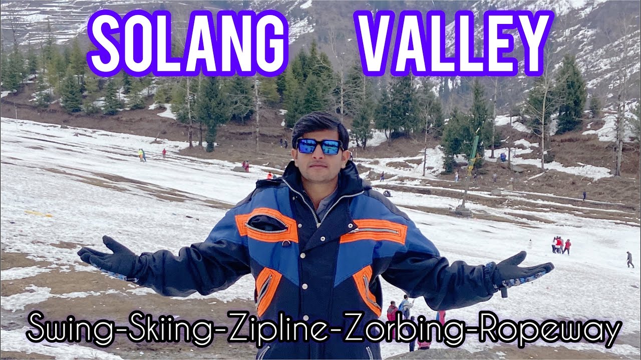 Activities in Solang Valley Manali | Giant Swing, Skiing, Tube Ride, Zipline, Zorbing, Snow Scooter