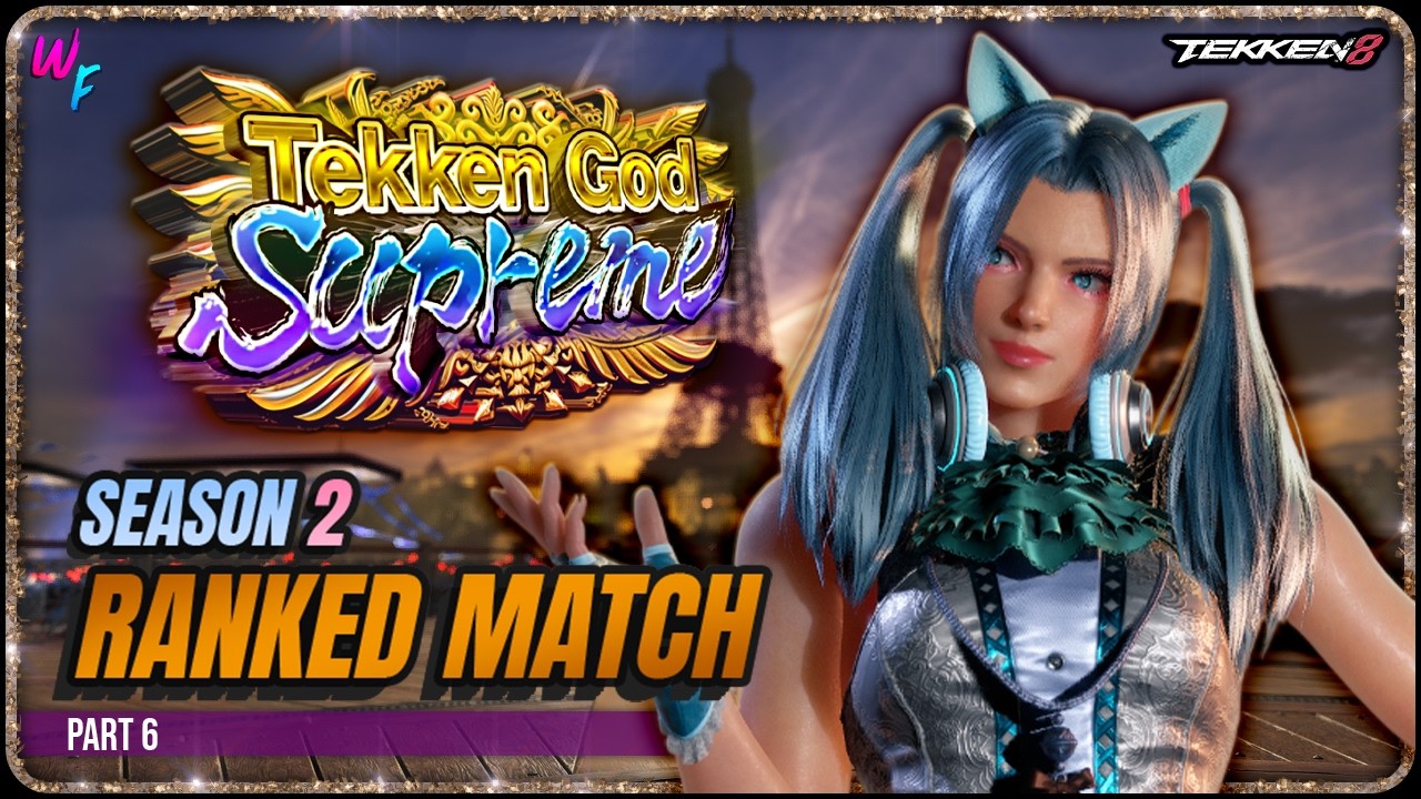 Glory Awaits~ | TEKKEN 8 WanFlavo's Ranked Match Journey – Season 2 Part 6