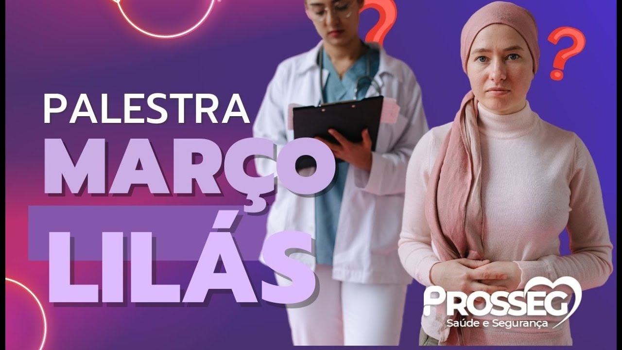 Março Lilás - Palestra Prosseg