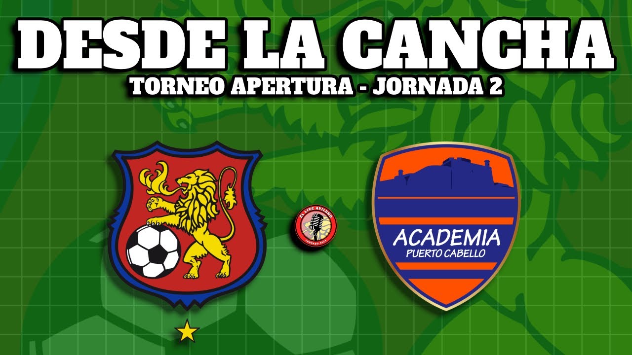 DESDE LA CANCHA: CARACAS FC vs ACADEMIA PTO. CABELLO
