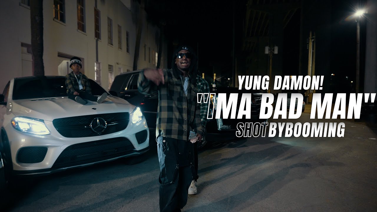 Yung Damon! - Ima Bad Man (Official Music Video)