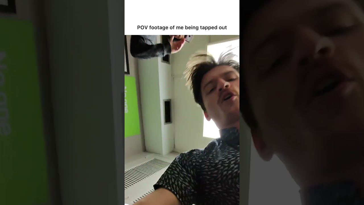 POV of me getting tapped out