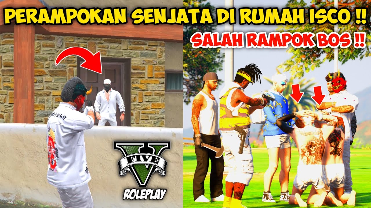 RUMAH ISCO DI RAMPOK, SENJATA ISCO SEMUANYA DI AMBIL !! SALAH RAMPOK DIA BOS !! GTA V ROLEPLAY