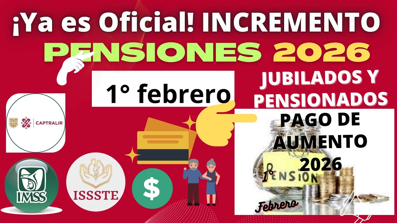🔴&iexcl;YA ES OFICIAL!💰🚨INCREMENTO DE PENSIONES➡️ IMSS, ISSSTE, CAPTRALIR👨&zwj;🦳️💰🔴A&Ntilde;O 2026👇3.69%