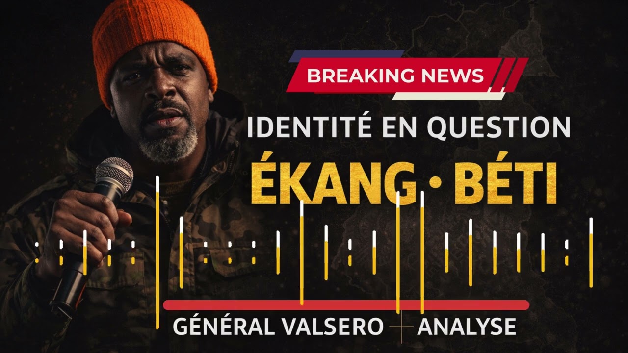 Général Valsero : « L'identité Ékang est un MENSONGE politique » (Décryptage)
