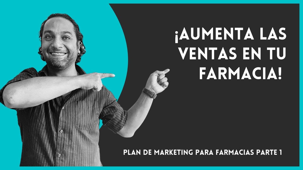 🏥  PLAN DE MARKETING PARA FARMACIAS 1eros PASOS | ATRAE más clientes o pacientes a tu farmacia