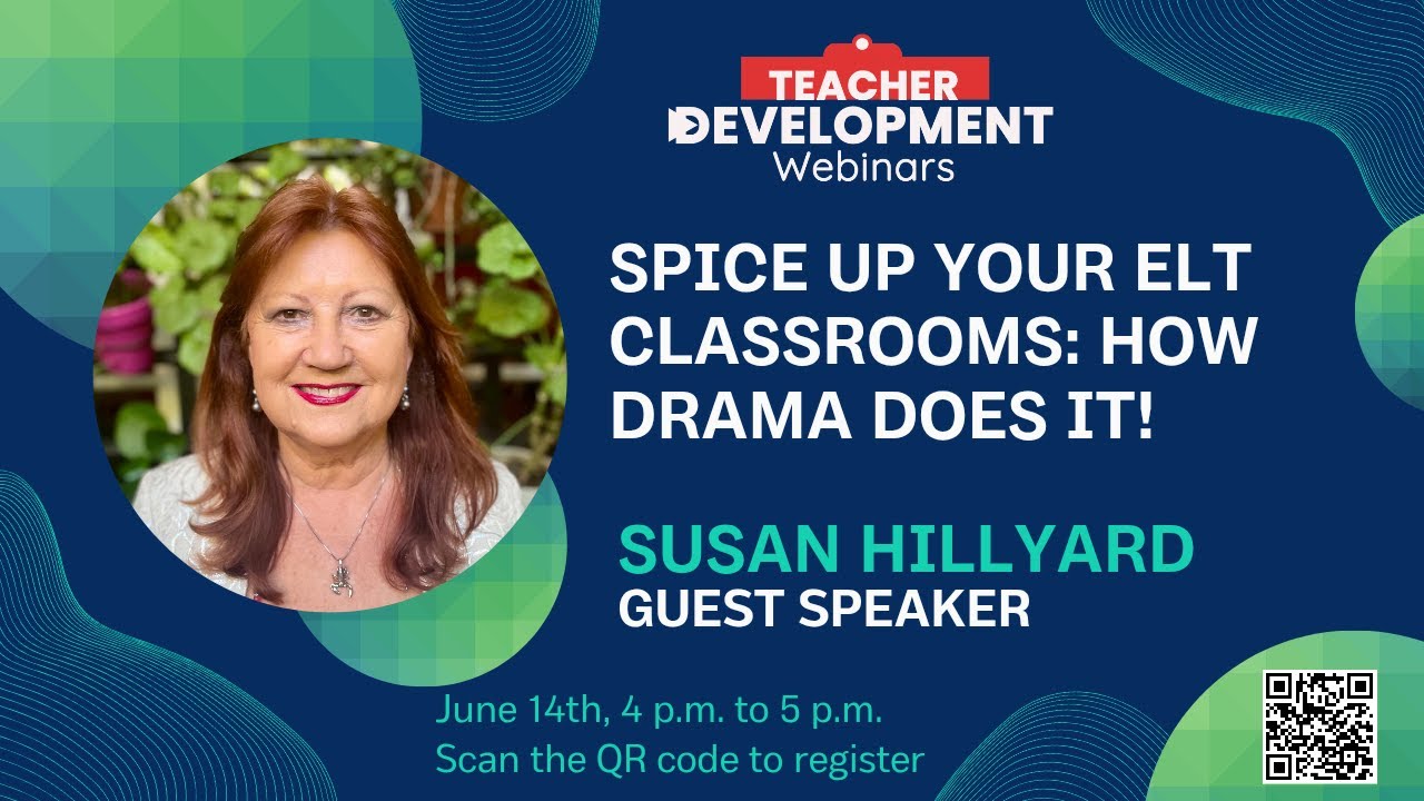 Susan Hillyard - SPICE up your ELT Classrooms: How Drama Does It