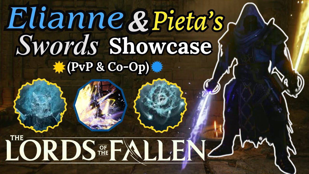 Elianne & Pieta's Swords Showcase (PvP/Co-Op) | Radiance/Umbral Build | Lords Of The Fallen