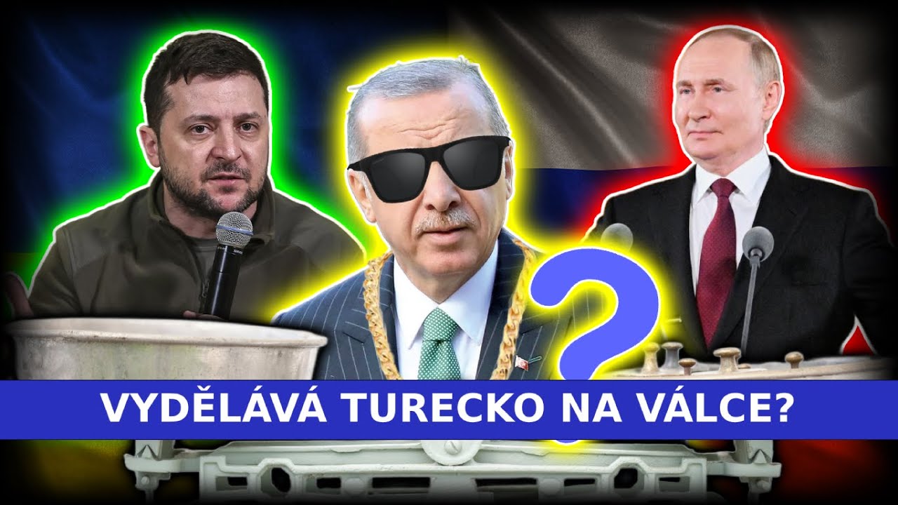 Jak Erdogan využ&iacute;v&aacute; v&aacute;lku na UKRAJINĚ PRO Z&Aacute;JMY TURECKA?
