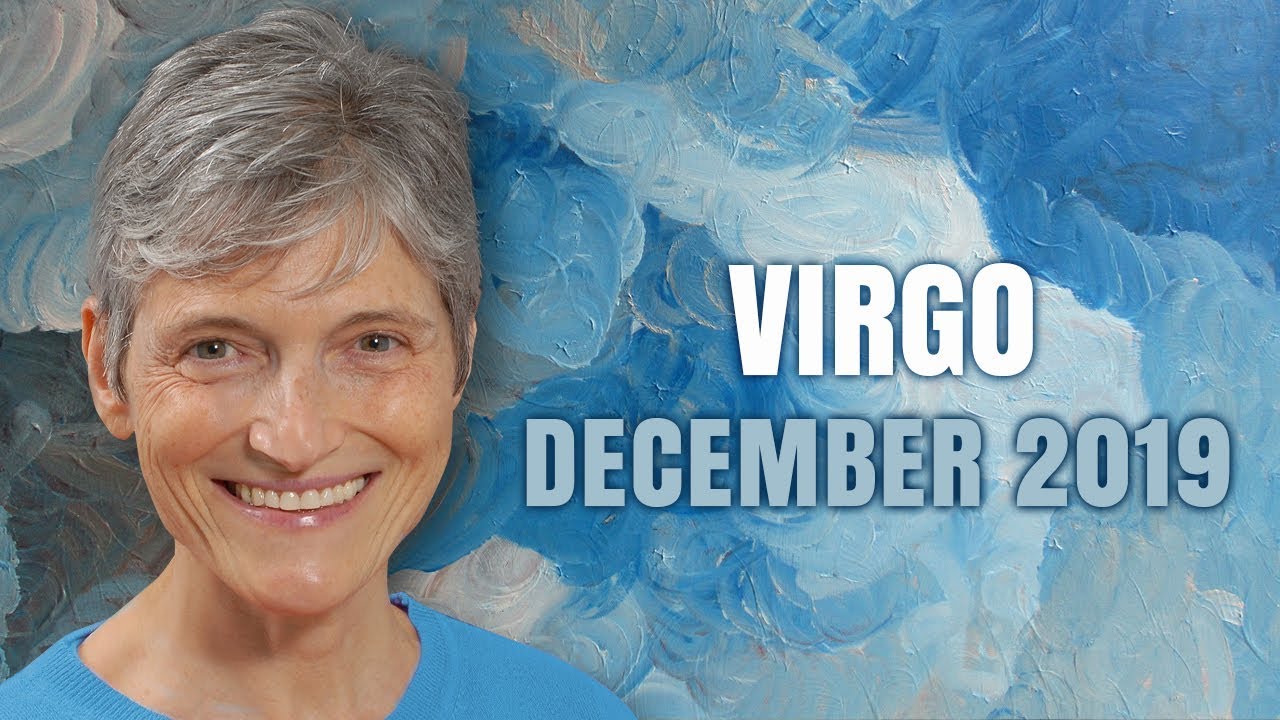 Virgo December 2019 Astrology Horoscope Forecast
