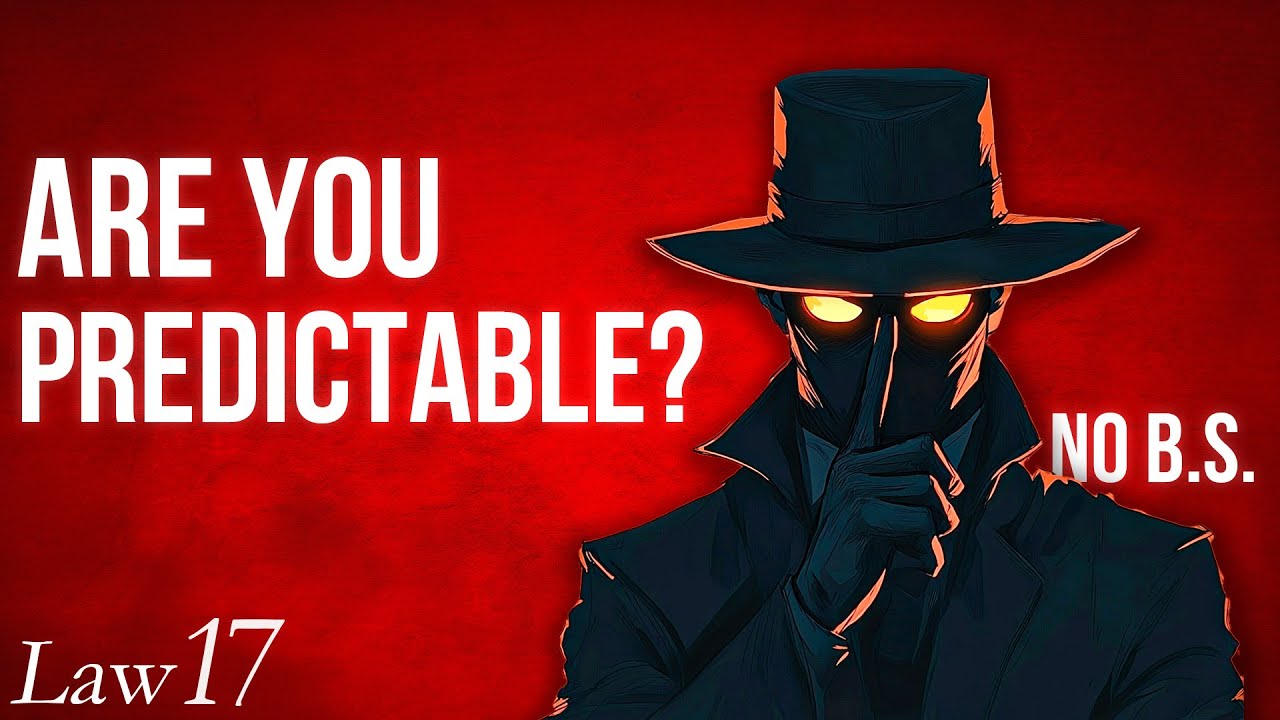 Why Predictable People Are Easy to Manipulate?| Law 17 | 48 Laws of power