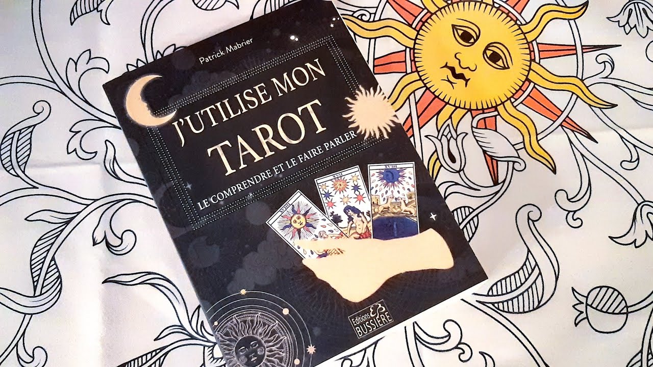 REVIEW - J'utilise mon Tarot - Patrick Mabrier - Éditions Bussière