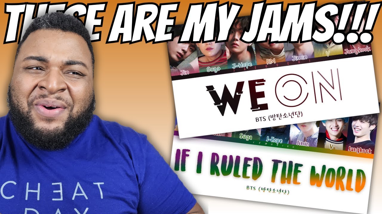BTS | 'We On' & 'If I Ruled The World' Reaction!