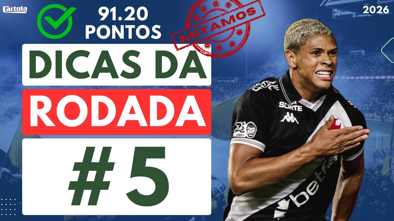 RODADA 5 - ANÁLISE, DICAS E ESCALAÇÃO - TIME OFICIAL - CARTOLA 2025