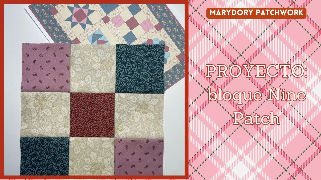 BLOQUE 1: Cómo hacer un quilt de Patchwork | Bloque Nine Patch ❤️