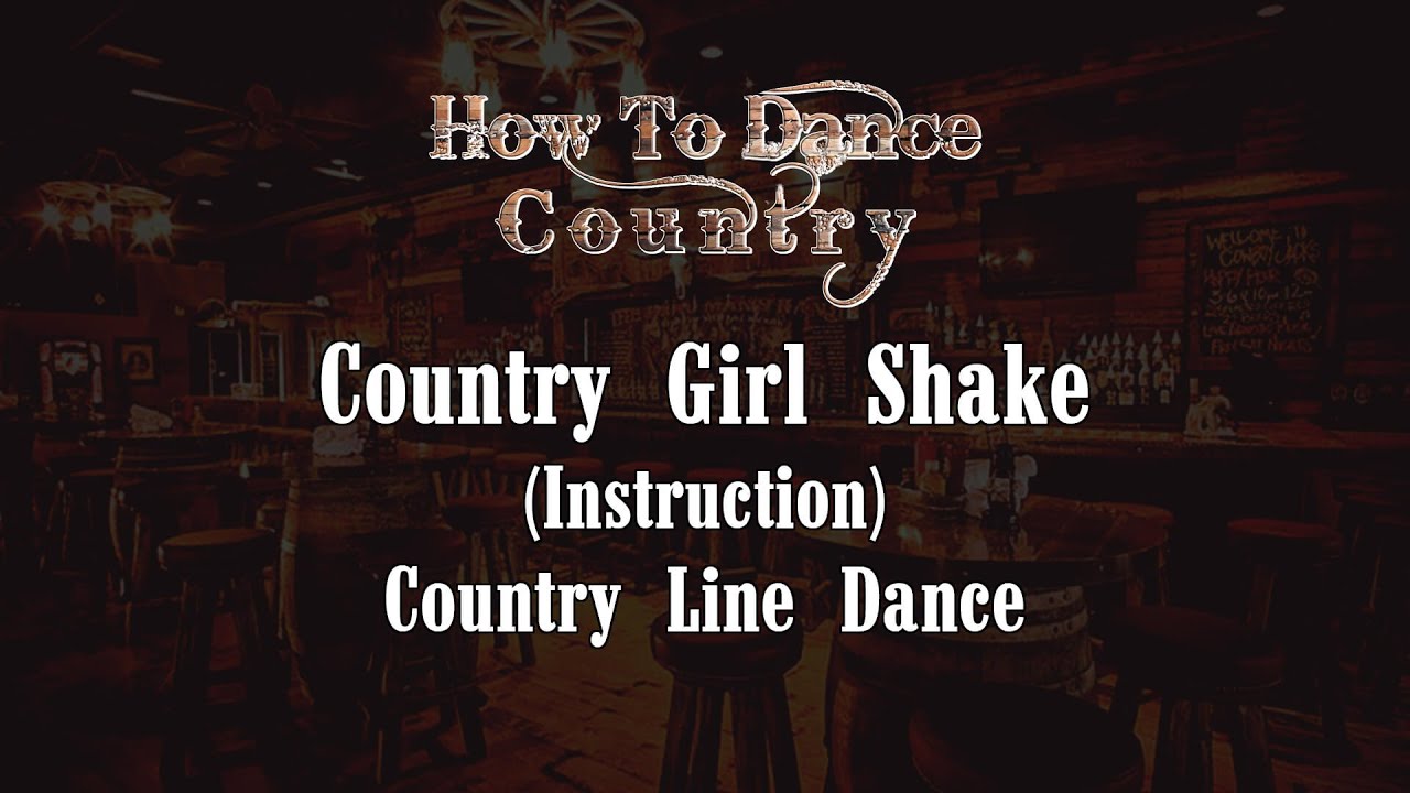 Country Girl Shake Line Dance (Instruction)