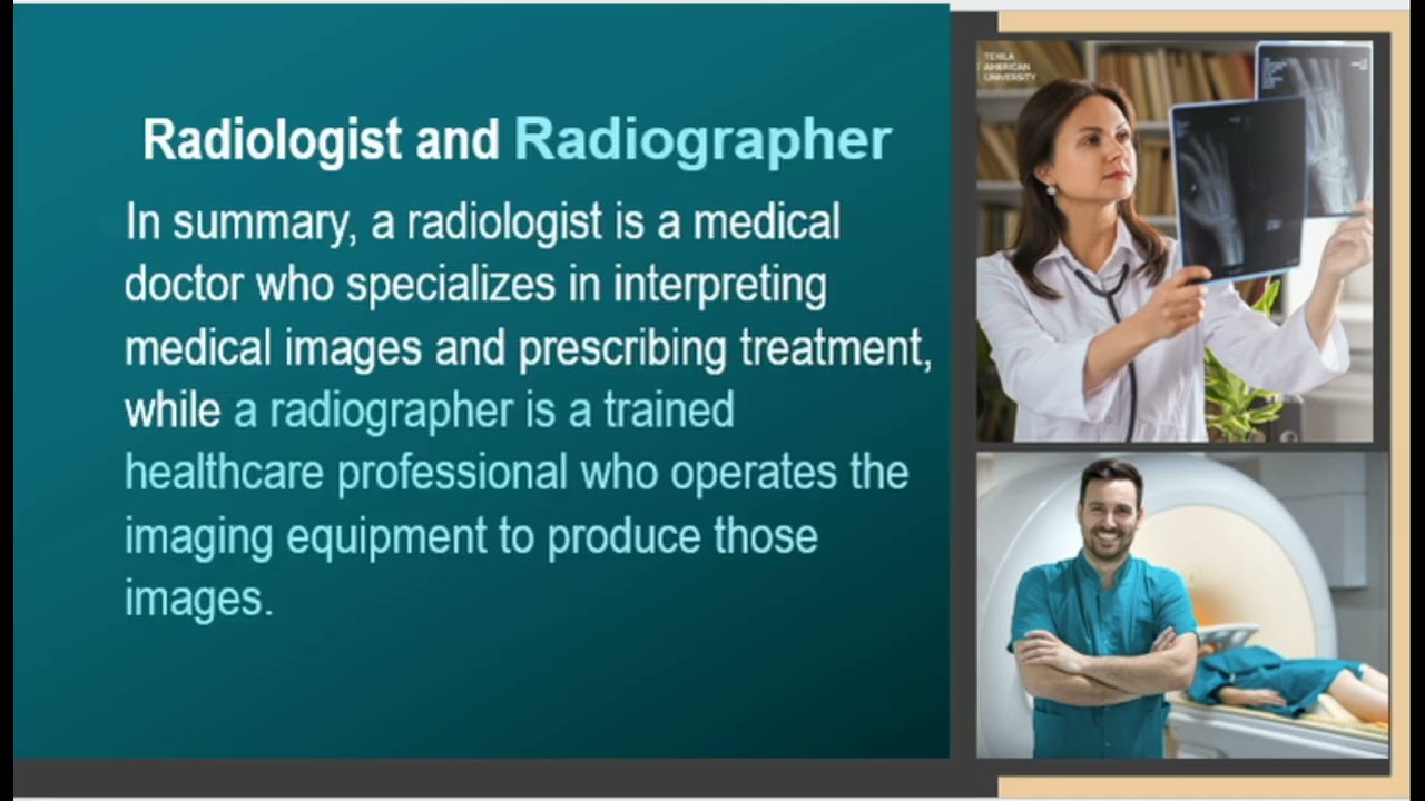 1  Radiologist and Radiographer   What make them different