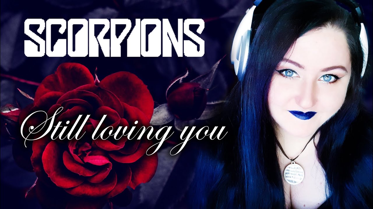SCORPIONS 🌹 Still Loving You 🌹 cover by Andra Ariadna