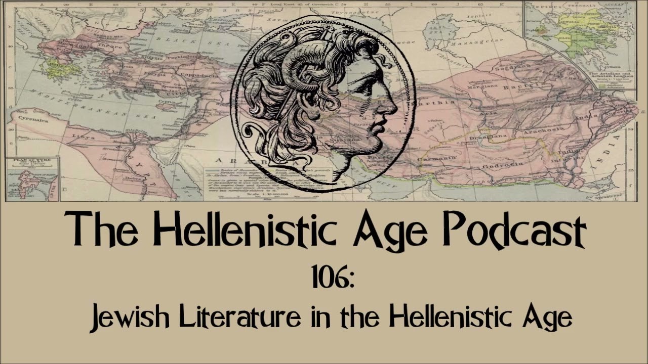 106: Jewish Literature in the Hellenistic Age