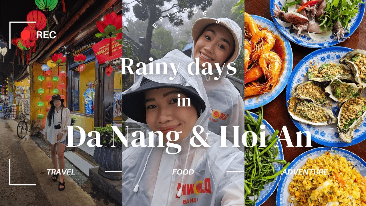 Episode 3 I Rainy Days in Da Nang and Hoi An with a day trip to Ba Na Hills