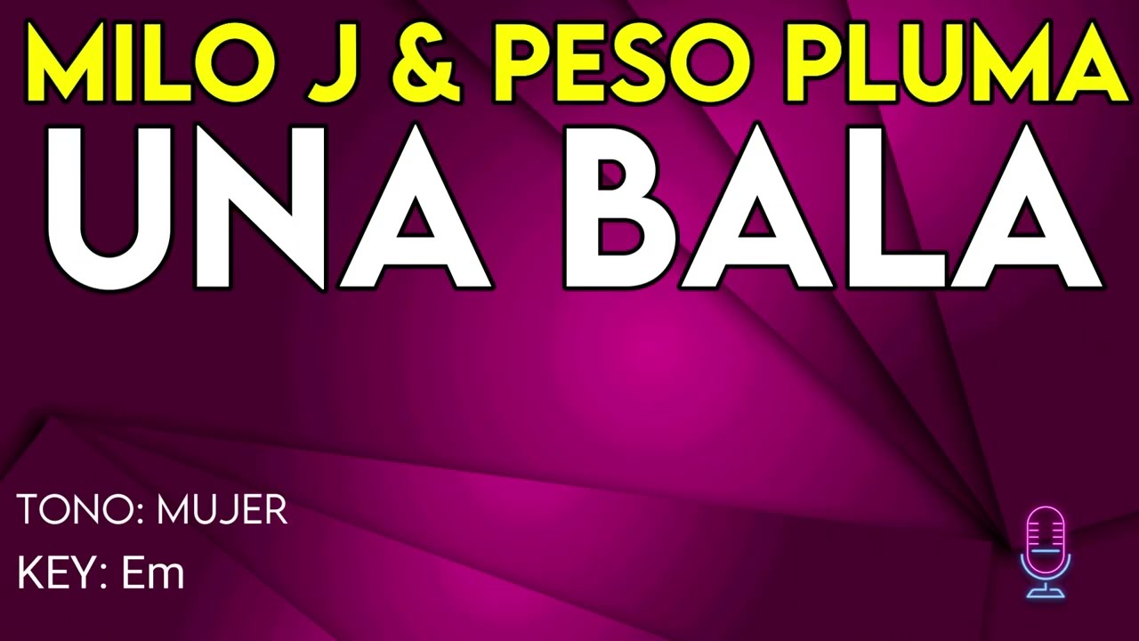 Milo J, Peso Pluma - Una Bala - Karaoke Instrumental - Mujer
