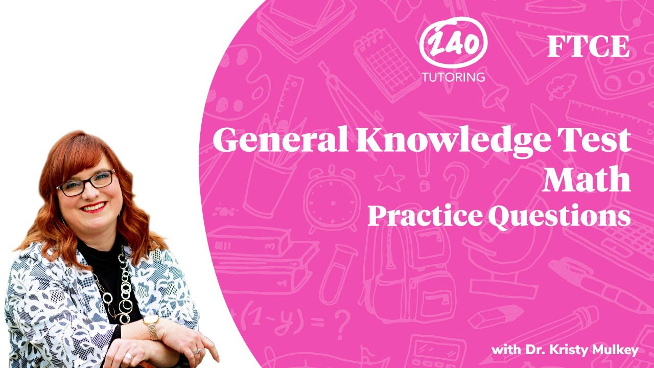 FTCE General Knowledge Math Practice Questions 2020 [GKT Math - Video 1]