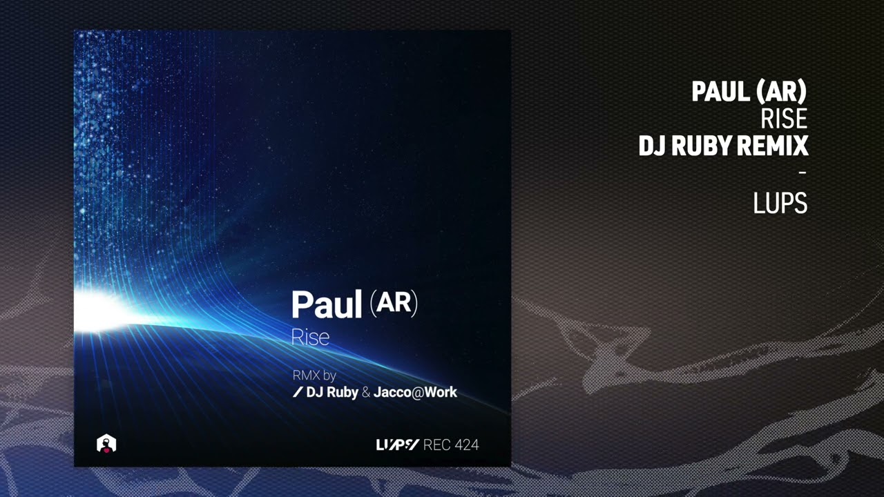 Paul AR - Rise (DJ Ruby Remix)