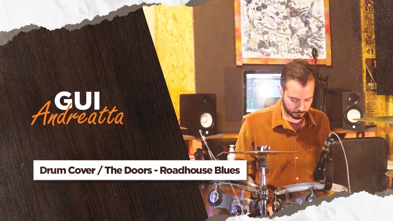 Gui Andreatta - Roadhouse Blues (The Doors Drum Cover)