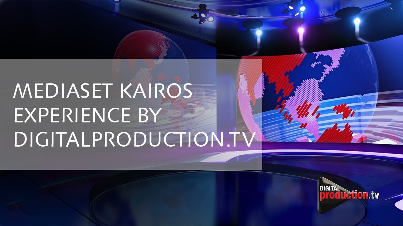 Mediaset Kairos Experience by DigitalProduction.TV