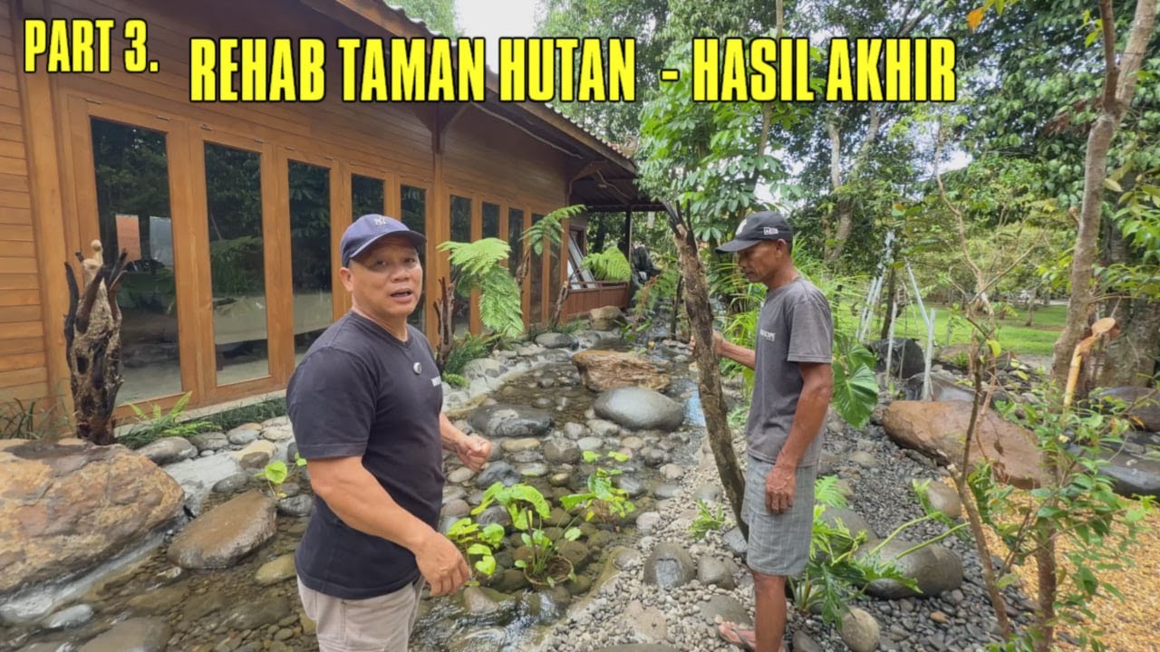 PART 3. REHAB TAMAN HUTAN - HASIL AKHIR