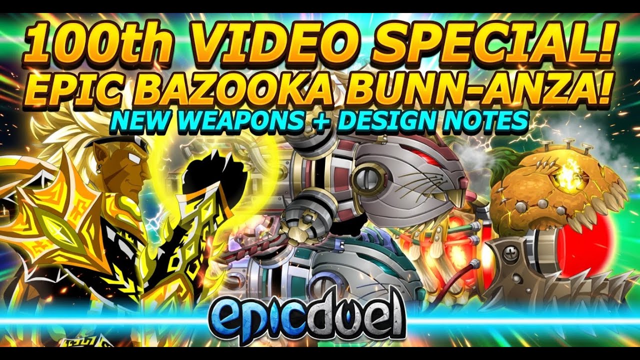 EpicDuel: 100th Video Special! + Whats New?