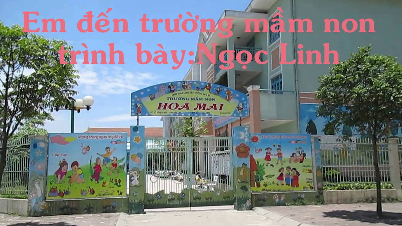 EM ĐẾN TRƯỜNG MẦM NON Ngọc Linh