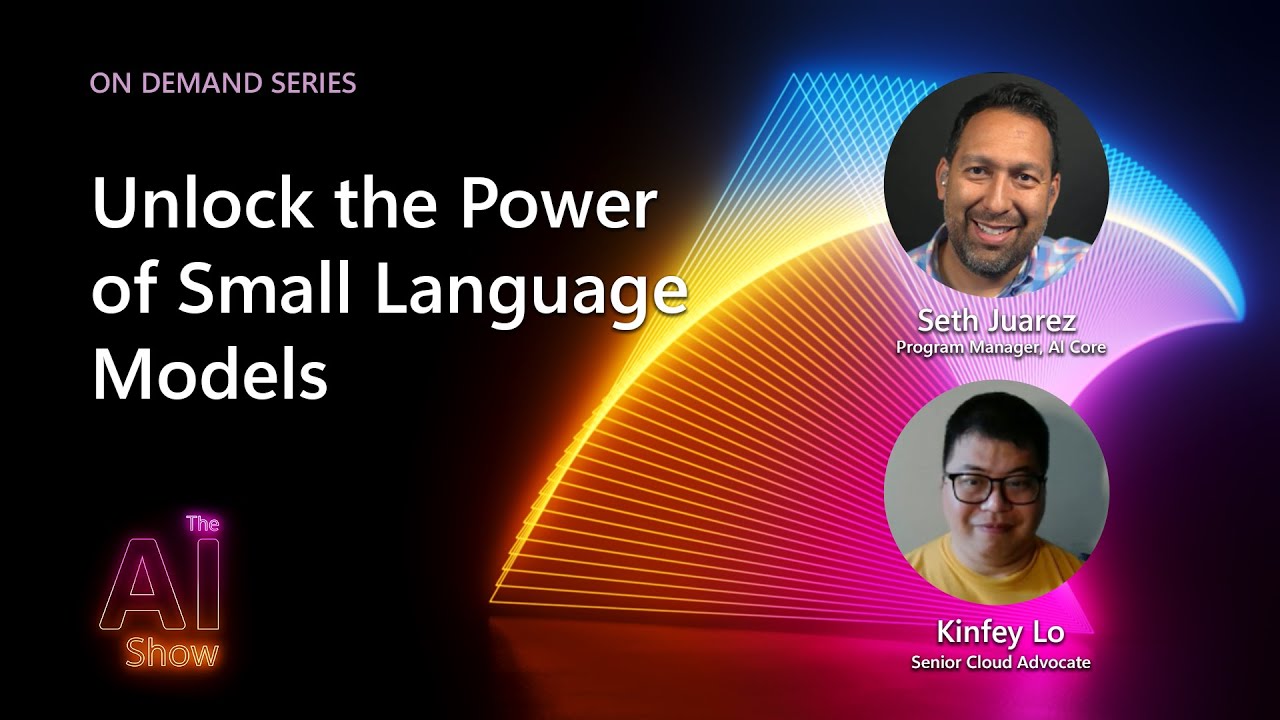 AI Show: On Demand | Unlock the Power of Small Language Models