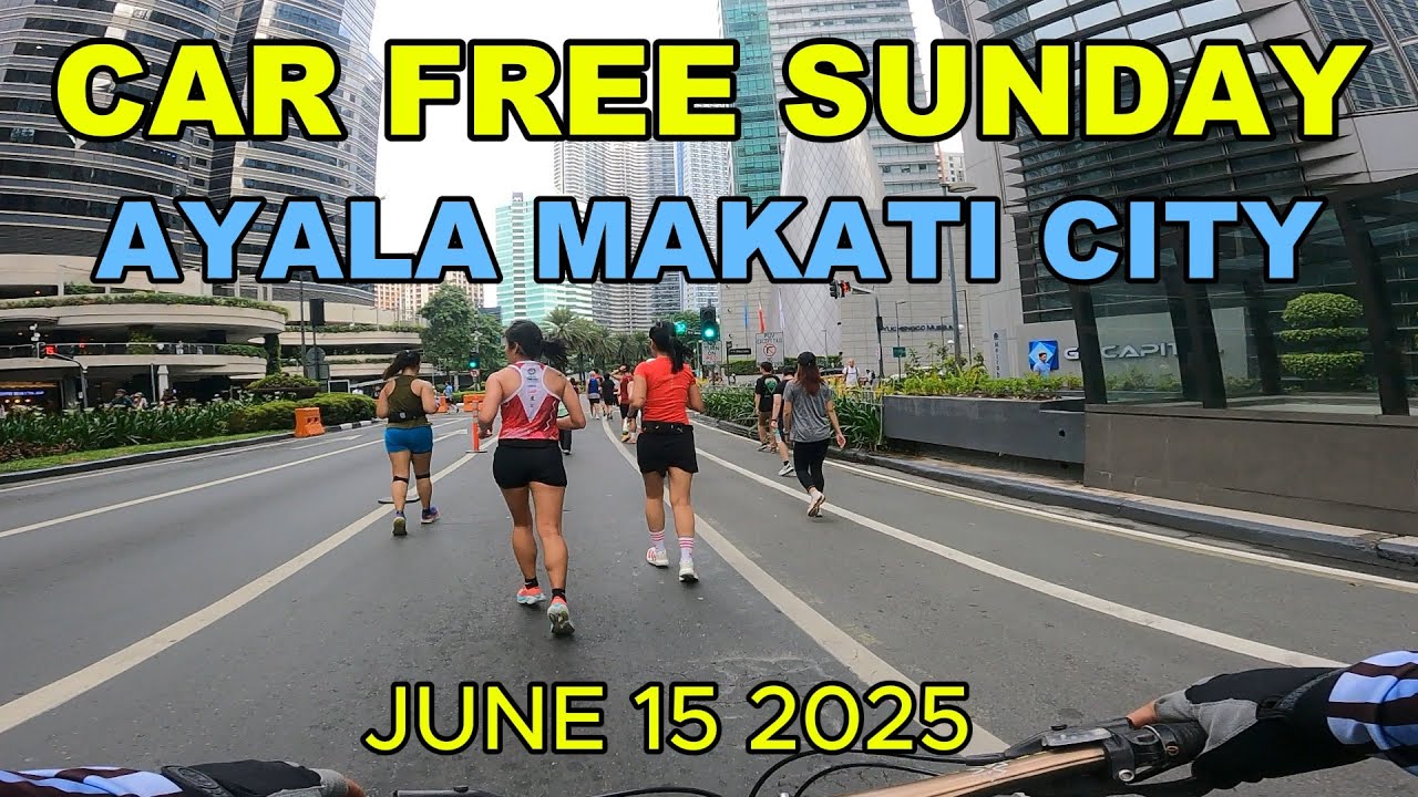 (June 15 2025) Ayala Avenue Car Free Every Sunday, Makati City