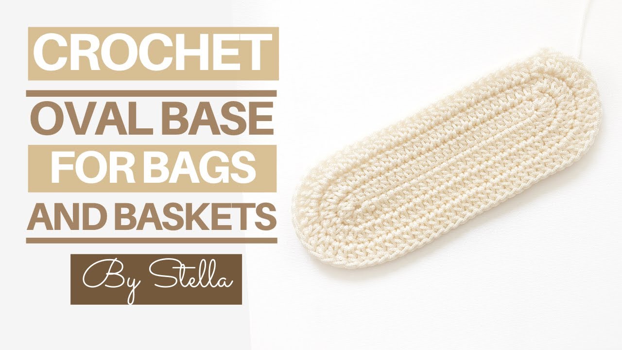 How to crochet a bag base for beginners.Oval Basket Base Tutorial.Base Oval De Croche.By Stella