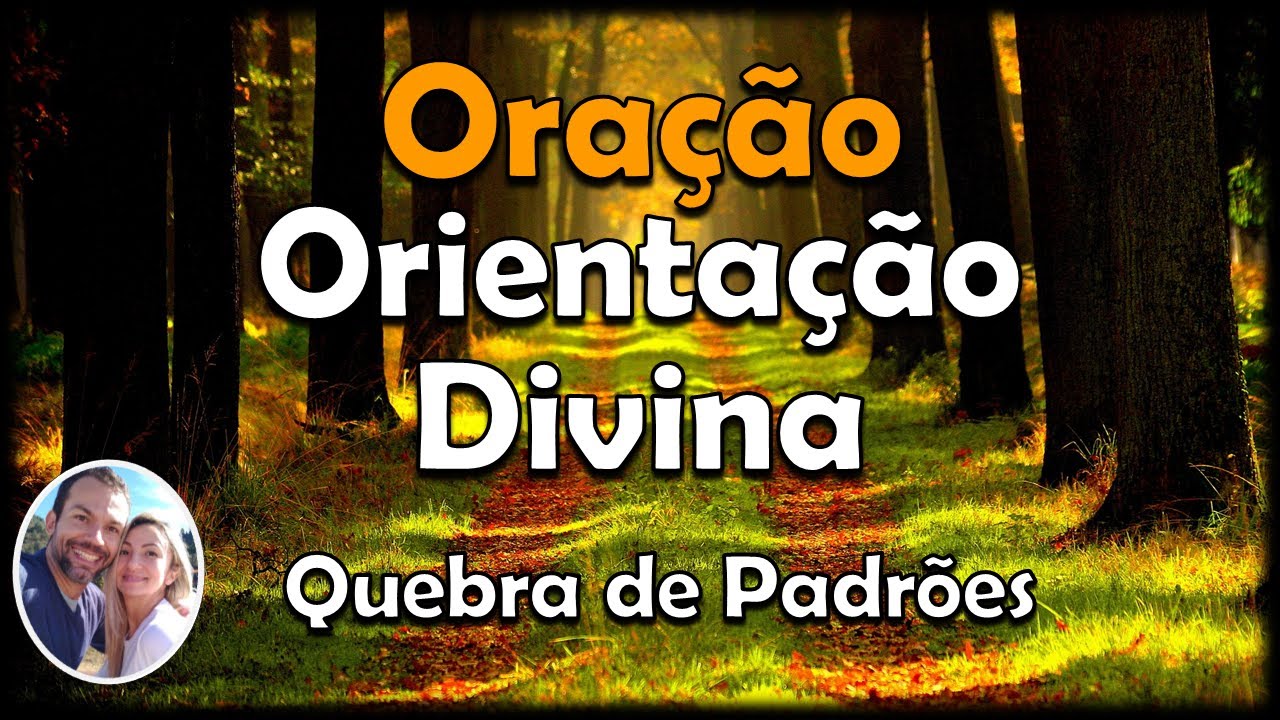 Ora&ccedil;&atilde;o para Orienta&ccedil;&atilde;o Divina e Quebra de Padr&otilde;es