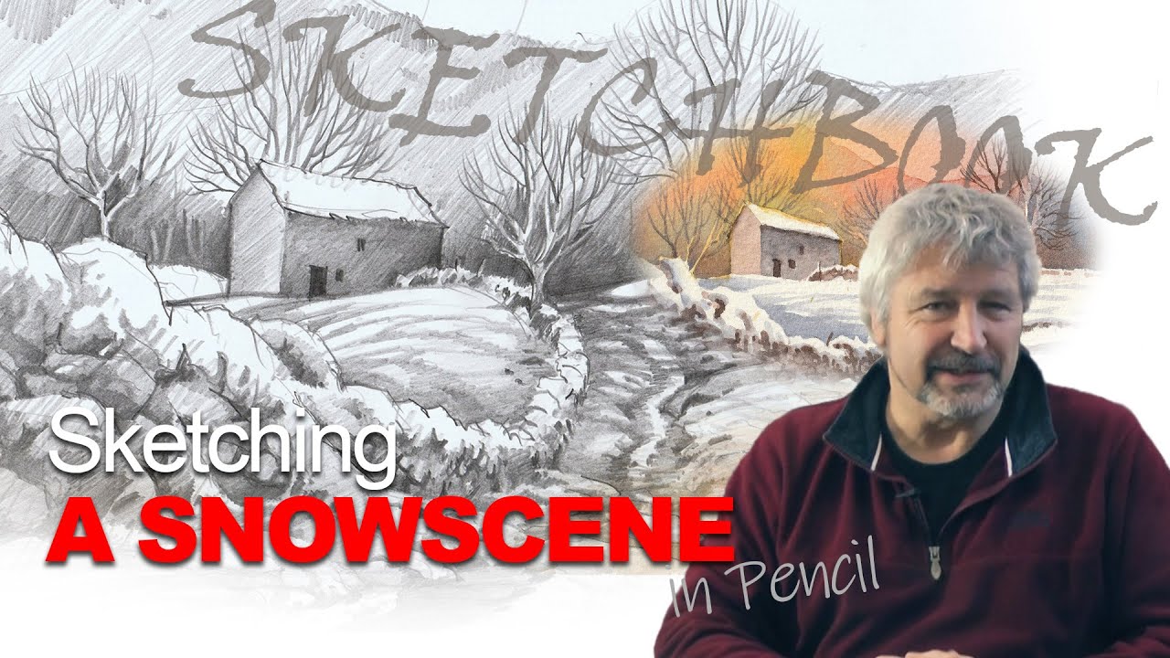 SKETCHING A SNOW-SCENE IN PENCIL (Winter Imagined)