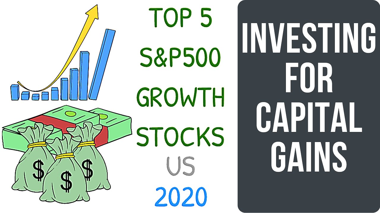 TOP 5 GROWTH STOCKS S&P500 US 2020 | Investing For Capital Gains | Investing Tips & Tricks