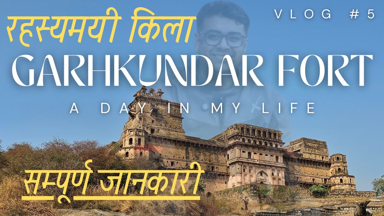 गढ़कुंडार का रहस्यमयी किला, GARHKUNDAR FORT, खूनी किला