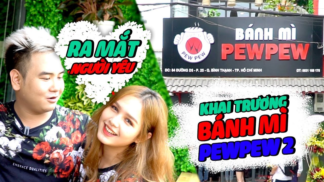 Ra mắt Người Yêu & Khai Trương Bánh Mì Pewpew chi nhánh 2