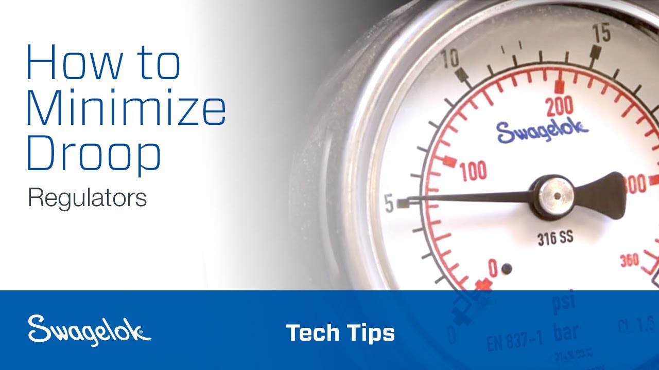How to Minimize Droop (Regulators) | Tech Tips | Swagelok [2020]
