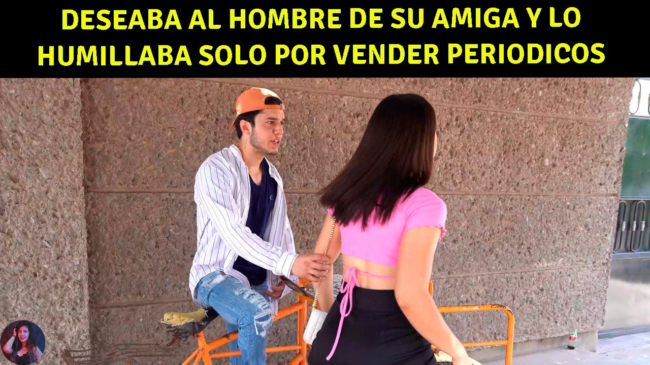 Deseaba al hombre de su amiga y lo humillaba solo por vender periódicos.