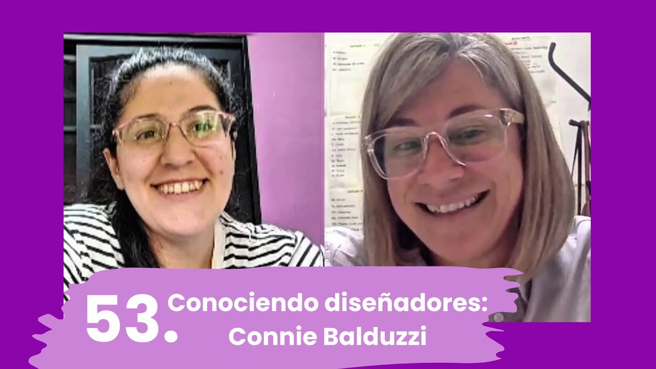 53. Conociendo diseñadores: Connie Balduzzi