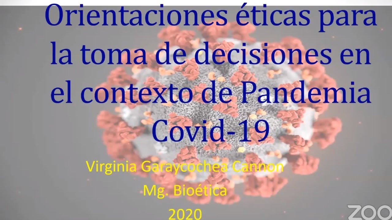ORIENTACIONES ÉTICAS PARA LA TOMA DE DECISIONES EN EL CUIDADO DE PERSONAS EN CONTEXTO DEL COVID-19