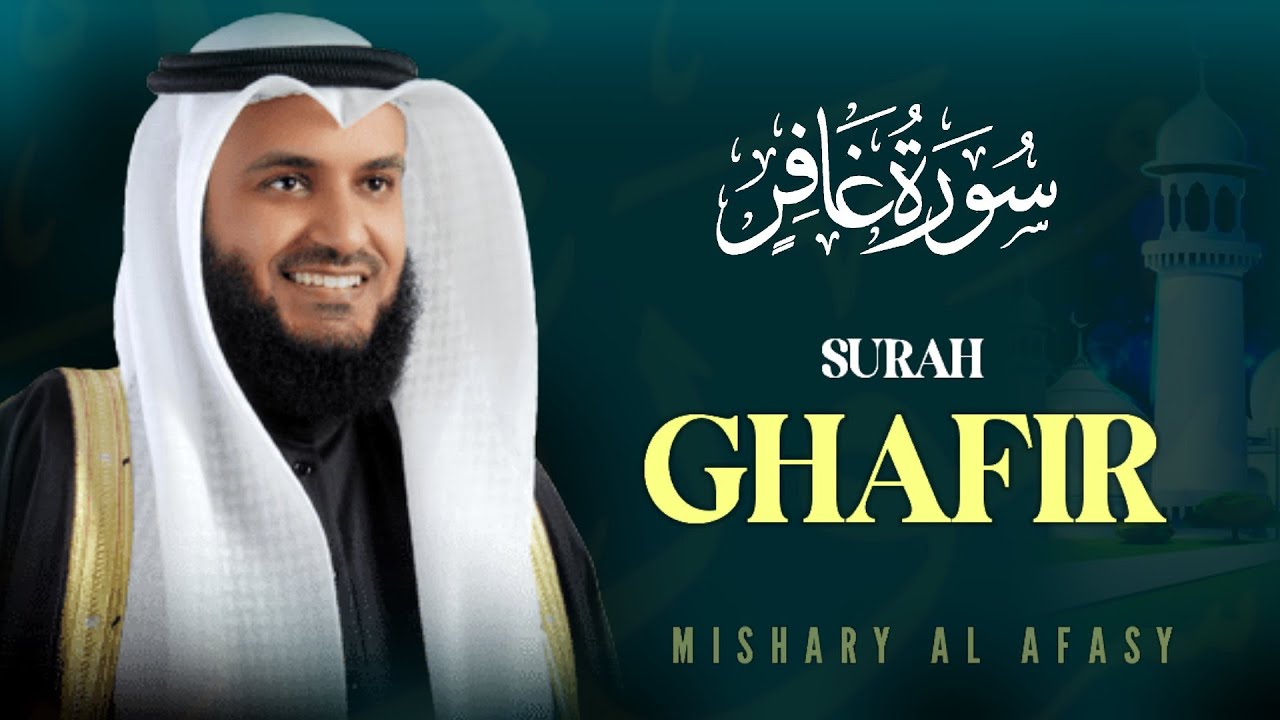 Surah Ghafirسورة غافر | Beautiful Quran Recitation | by Mishary Al Afasy | Al Quran Live TV