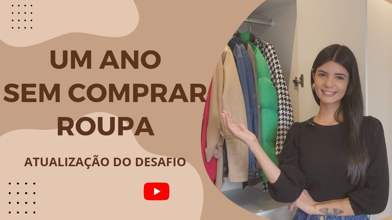 UM ANO SEM COMPRAR ROUPA | Atualização do desafio