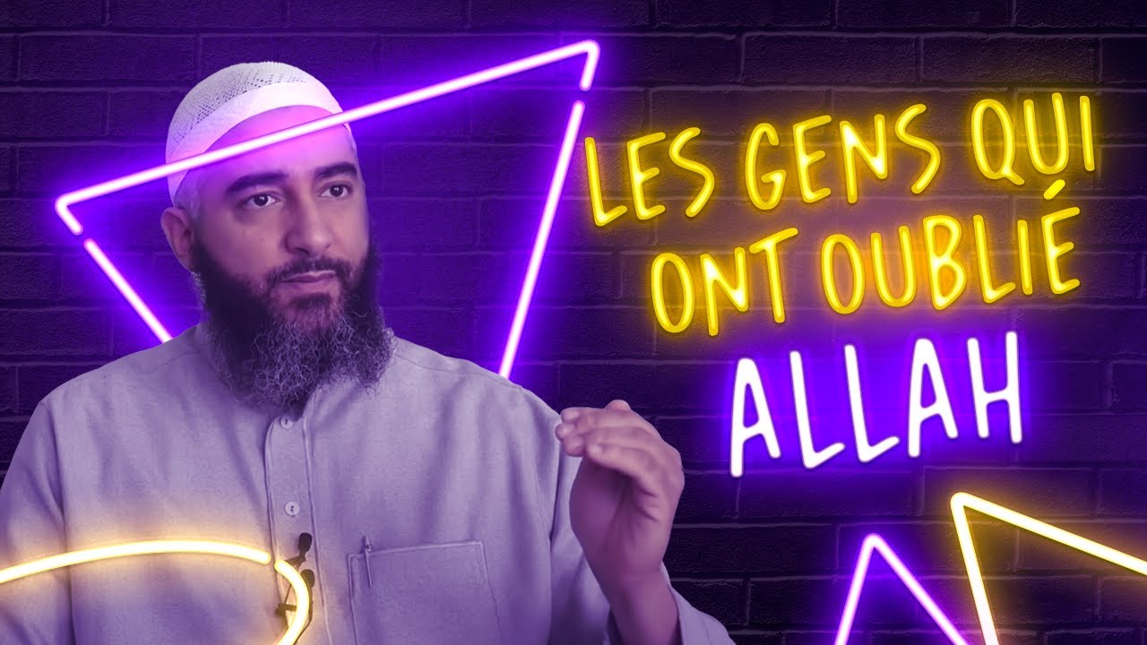 LES GENS QUI ONT OUBLIÉ ALLAH