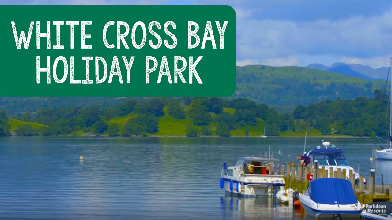 White Cross Bay Holiday Park, Lake District