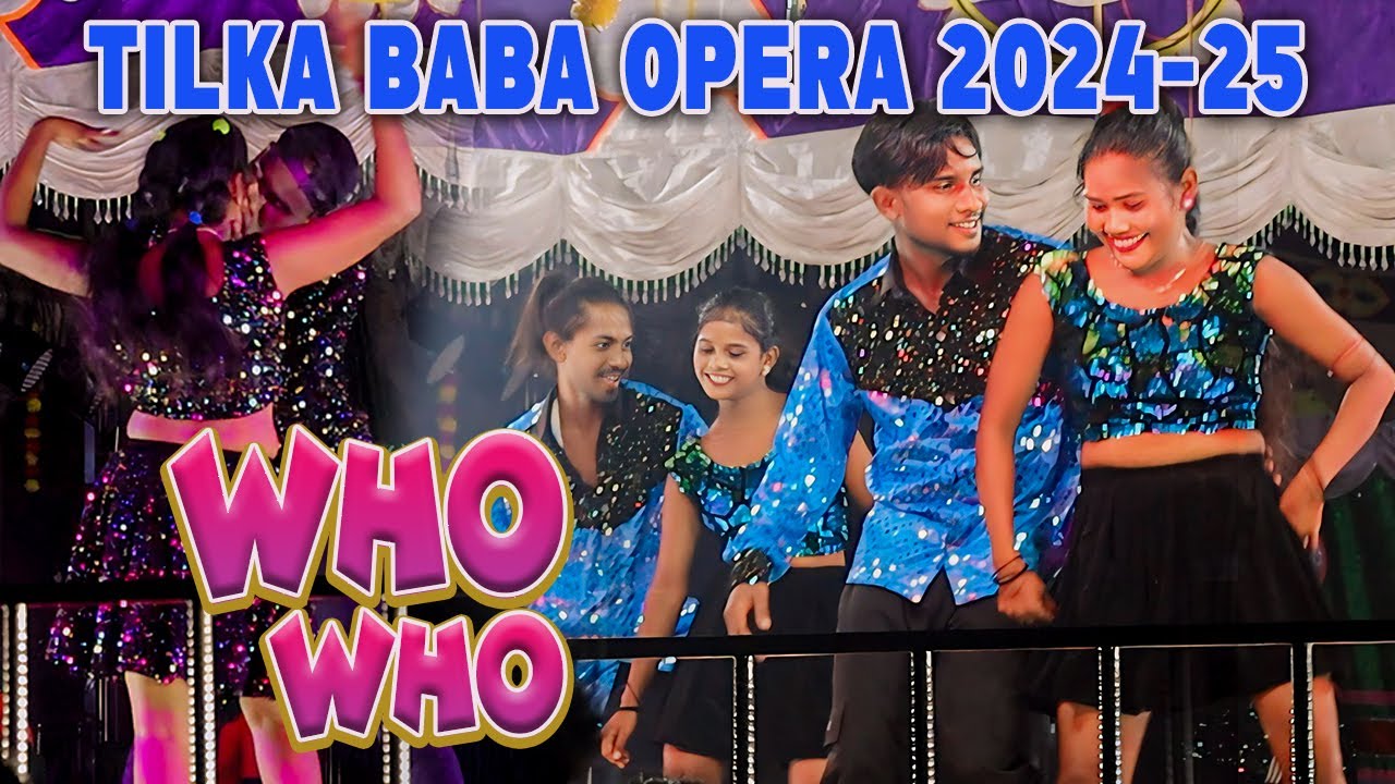 Who who|New Santali Video|Tilka Baba Opera 2024-25